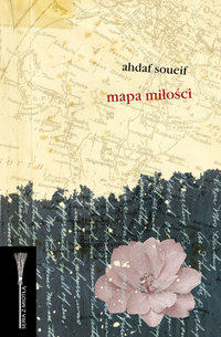 Ahdaf Soueif ‹Mapa miłości›