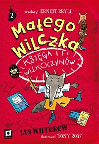 Ian Whybrow ‹Małego Wilczka księga wilkoczynów›