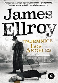 James Ellroy ‹Tajemnice Los Angeles›