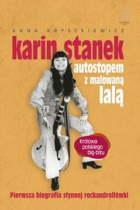 Anna Kryszkiewicz ‹Karin Stanek. Autostopem z malowaną lalą›