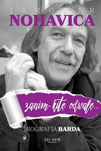 Dana Čermáková &lsaquo;Jaromír Nohavica. Zanim kitę odwalę. Biografia barda&rsaquo;