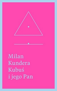 Milan Kundera ‹Kubuś i jego pan›