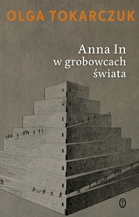 Olga Tokarczuk ‹Anna In w grobowcach świata›