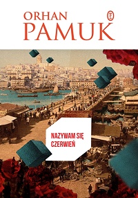 Orhan Pamuk ‹Nazywam się Czerwień›