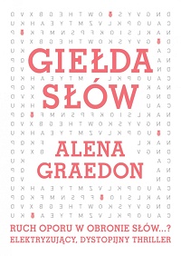Alena Graedon &lsaquo;Giełda słów&rsaquo;