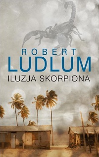 Robert Ludlum ‹Iluzja Skorpiona›