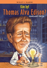 Margaret Frith &lsaquo;Kim był Thomas Alva Edison?&rsaquo;
