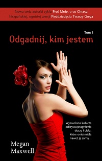 Megan Maxwell ‹Odgadnij, Kim Jestem›