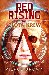 Pierce Brown &lsaquo;Złota krew&rsaquo;