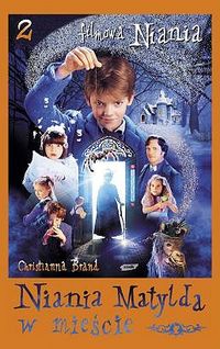 Christianna Brand &lsaquo;Niania Matylda w mieście&rsaquo;