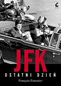 François Forestier &lsaquo;JFK. Ostatni dzień&rsaquo;