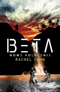 Rachel Cohn ‹Beta – Nowe pokolenie›