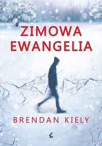 Brendan Kiely ‹Zimowa ewangelia›