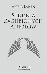 Artur Laisen ‹Studnia Zagubionych Aniołów›