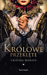 Cristina Morató &lsaquo;Królowe przeklęte&rsaquo;