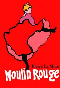 Pierre La Mure &lsaquo;Moulin Rouge&rsaquo;