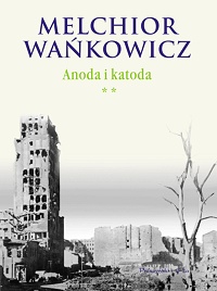 Melchior Wańkowicz ‹Anoda i katoda. Tom II›