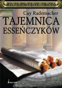 Cay Rademacher &lsaquo;Tajemnica Esseńczyków&rsaquo;