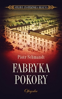 Piotr Schmandt ‹Fabryka Pokory›