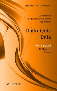 M. Pierce &lsaquo;Dotknięcie Dnia&rsaquo;