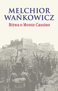 Melchior Wańkowicz &lsaquo;Bitwa o Monte Cassino&rsaquo;