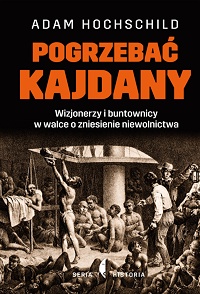 Adam Hochschild ‹Pogrzebać kajdany›