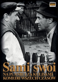 Dariusz Koźlenko &lsaquo;Sami swoi. Na planie i za kulisami komedii wszech czasów&rsaquo;