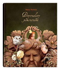 Mary Norton &lsaquo;Pożyczalscy pomszczeni&rsaquo;