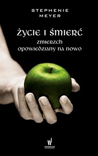 Stephenie Meyer ‹Życie i śmierć›