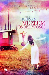 Alice Hoffman &lsaquo;Muzeum osobliwości&rsaquo;