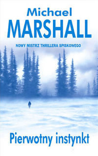 Michael Marshall &lsaquo;Pierwotny instynkt&rsaquo;