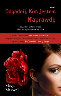 Megan Maxwell &lsaquo;Odgadnij, Kim Jestem Naprawdę&rsaquo;
