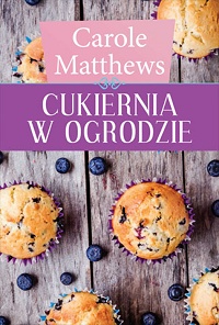 Carole Matthews &lsaquo;Cukiernia w ogrodzie&rsaquo;