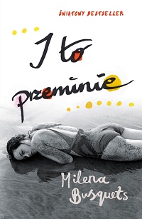Milena Busquets ‹I to przeminie›