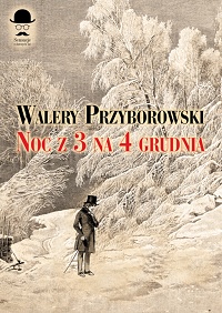 Walery Przyborowski ‹Noc z 3 na 4 grudnia›