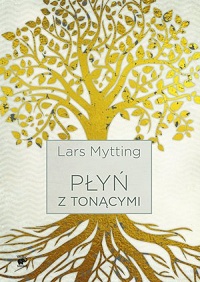 Lars Mytting &lsaquo;Płyń z tonącymi&rsaquo;