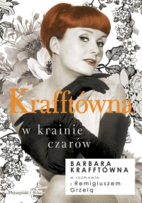 Remigiusz Grzela &lsaquo;Krafftówna w krainie czarów&rsaquo;
