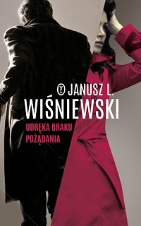 Janusz L. Wiśniewski ‹Udręka braku pożądania›