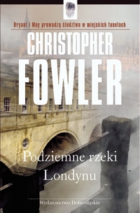 Christopher Fowler ‹Podziemne rzeki Londynu›