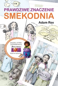 Adam Rex &lsaquo;Prawdziwe znaczenie Smekodnia&rsaquo;