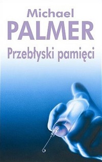 Michael Palmer ‹Przebłyski pamięci›