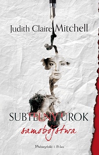 Judith Claire Mitchell &lsaquo;Subtelny urok samobójstwa&rsaquo;