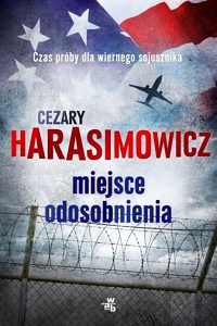 Cezary Harasimowicz ‹Miejsce odosobnienia›