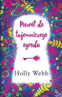 Holly Webb ‹Powrót do tajemniczego ogrodu›