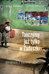 Maria Hawranek, Szymon Opryszek &lsaquo;Tańczymy już tylko w Zaduszki&rsaquo;