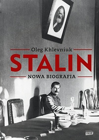 Oleg Khlevniuk &lsaquo;Stalin. Nowa biografia&rsaquo;
