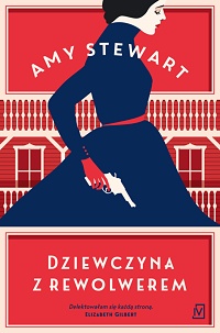 Amy Stewart &lsaquo;Dziewczyna z rewolwerem&rsaquo;