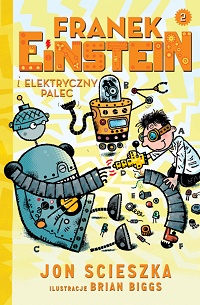 Jon Scieszka &lsaquo;Franek Einstein i elektryczny palec&rsaquo;