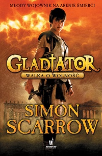 Simon Scarrow ‹Walka o wolność›