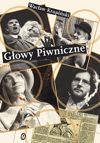 Wacław Krupiński ‹Głowy piwniczne›